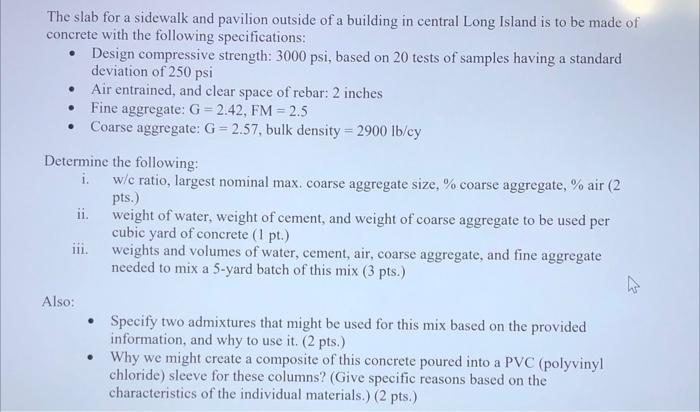 The Slab For A Sidewalk And Pavilion Outside Of A Building In Central Long Island Is To Be Made Of Concrete With The F 2