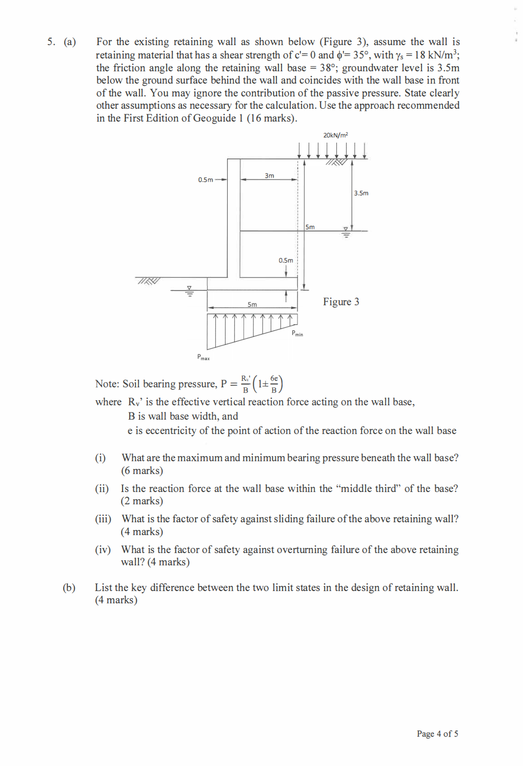 5 A For The Existing Retaining Wall As Shown Below Figure 3 Assume The Wall Is Retaining Material That Has A Shear 1
