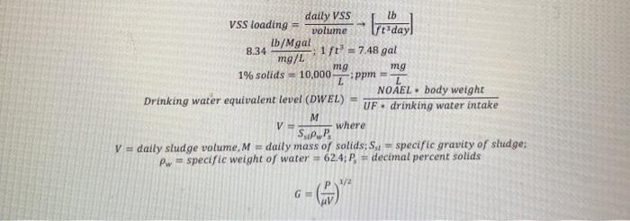 Tre Day Daily Vss Lb Vss Loading Volume De Ib Mgal 8 34 1 Fto 7 48 Gal Mg L Mg Mg 1 Solids 10 000 L Ppm Z Noael 1