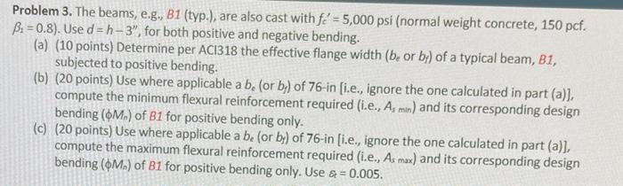 Problem 3 The Beams E G B1 Typ Are Also Cast With Fe 5 000 Psi Normal Weight Concrete 150 Pcf B 0 8 U 1