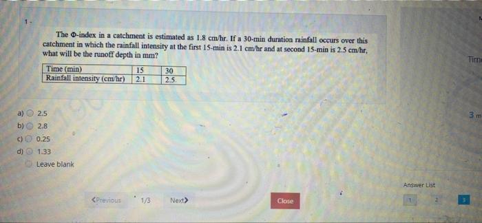 The O Index In A Catchment Is Estimated As 1 8 Cm Hr If A 30 Min Duration Rainfall Occurs Over This Catchment In Which 1