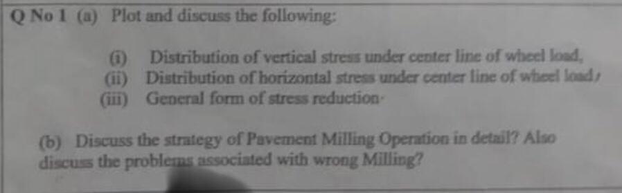Q No 1 A Plot And Discuss The Following 6 Distribution Of Vertical Stress Under Center Line Of Wheel Load Ii Dist 1
