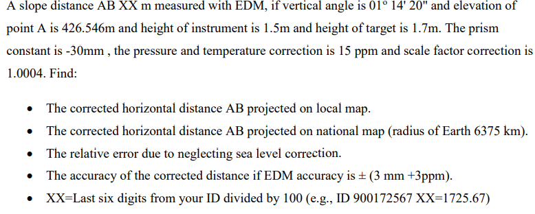 A Slope Distance Ab Xx M Measured With Edm If Vertical Angle Is 01 14 20 And Elevation Of Point A Is 426 546m And He 1