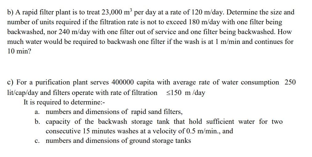 B A Rapid Filter Plant Is To Treat 23 000 M Per Day At A Rate Of 120 M Day Determine The Size And Number Of Units Req 1