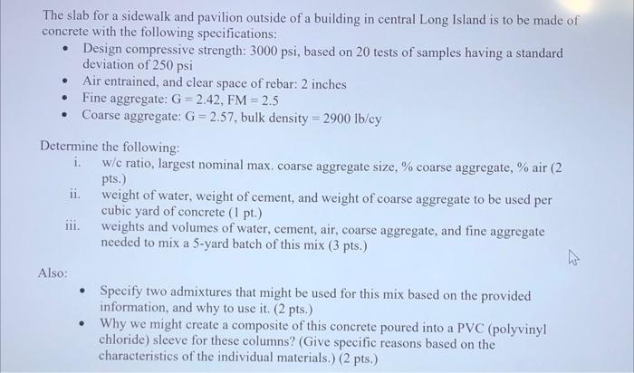 The Slab For A Sidewalk And Pavilion Outside Of A Building In Central Long Island Is To Be Made Of Concrete With The F 1