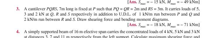 Max Ans Smer 15 Kn M 49 Knm 3 A Cantilever Pqrs 7m Long Is Fixed At P Such That Pq Qr 2m And Rs 3m 1