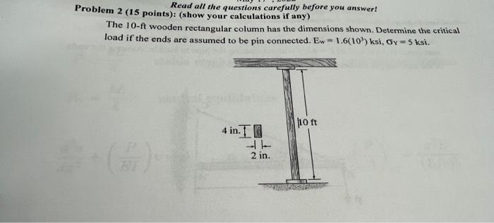 Problem 2 15 Points Show Your Calculations If Any Read All The Questions Carefully Before You Answer The 10 Ft Woo 1