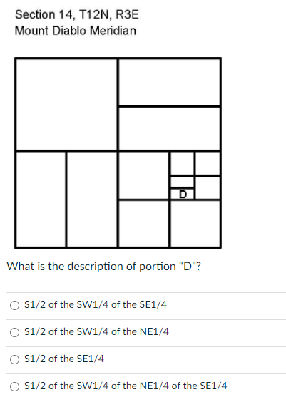 Section 14 T12n R3e Mount Diablo Meridian What Is The Description Of Portion D 51 2 Of The Sw1 4 Of The Se1 4 51 2 1