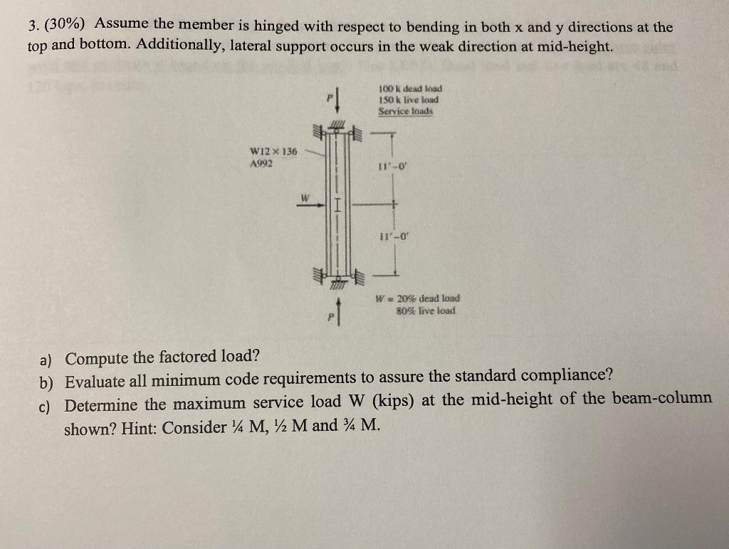 3 30 Assume The Member Is Hinged With Respect To Bending In Both X And Y Directions At The Top And Bottom Additiona 1