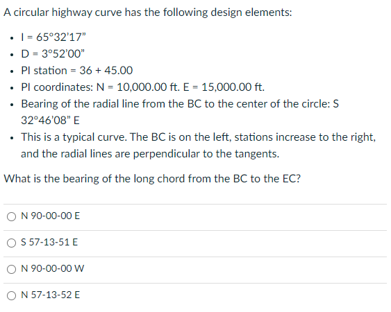 A Circular Highway Curve Has The Following Design Elements 65 32 17 D 3 52 00 Pl Station 36 45 00 P 1