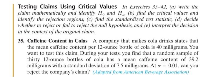 Testing Claims Using Critical Values In Exercises 35 42 A Write The Claim Mathematically And Identify H And H B F 1