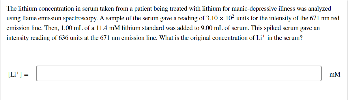The Lithium Concentration In Serum Taken From A Patient Being Treated With Lithium For Manic Depressive Illness Was Anal 1