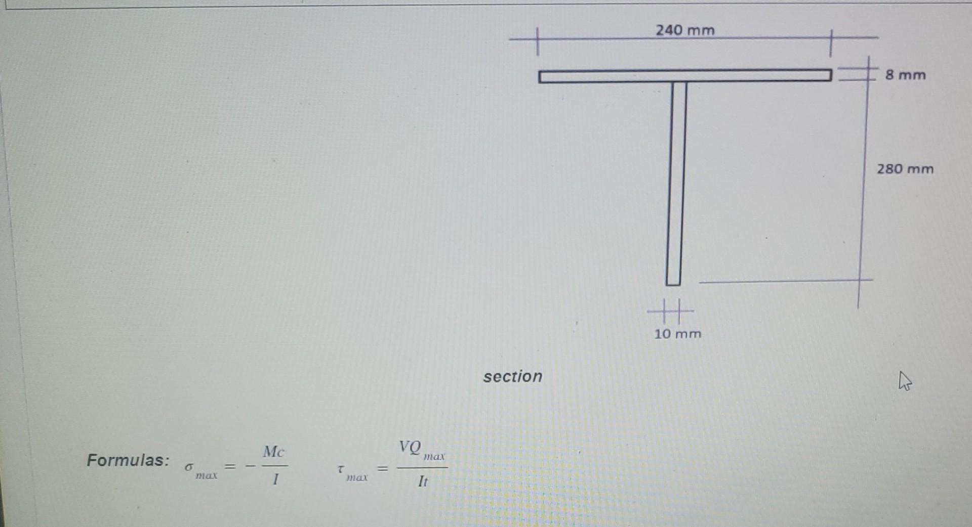 240 Mm 8 Mm 280 Mm 10 Mm Section W Mc Vq Formulas Ma Ii O Max T Ma 1 It 1