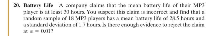 Testing Claims In Exercises 17 24 A Write The Claim Mathematically And Identify H And H B Find The Critical Value 2