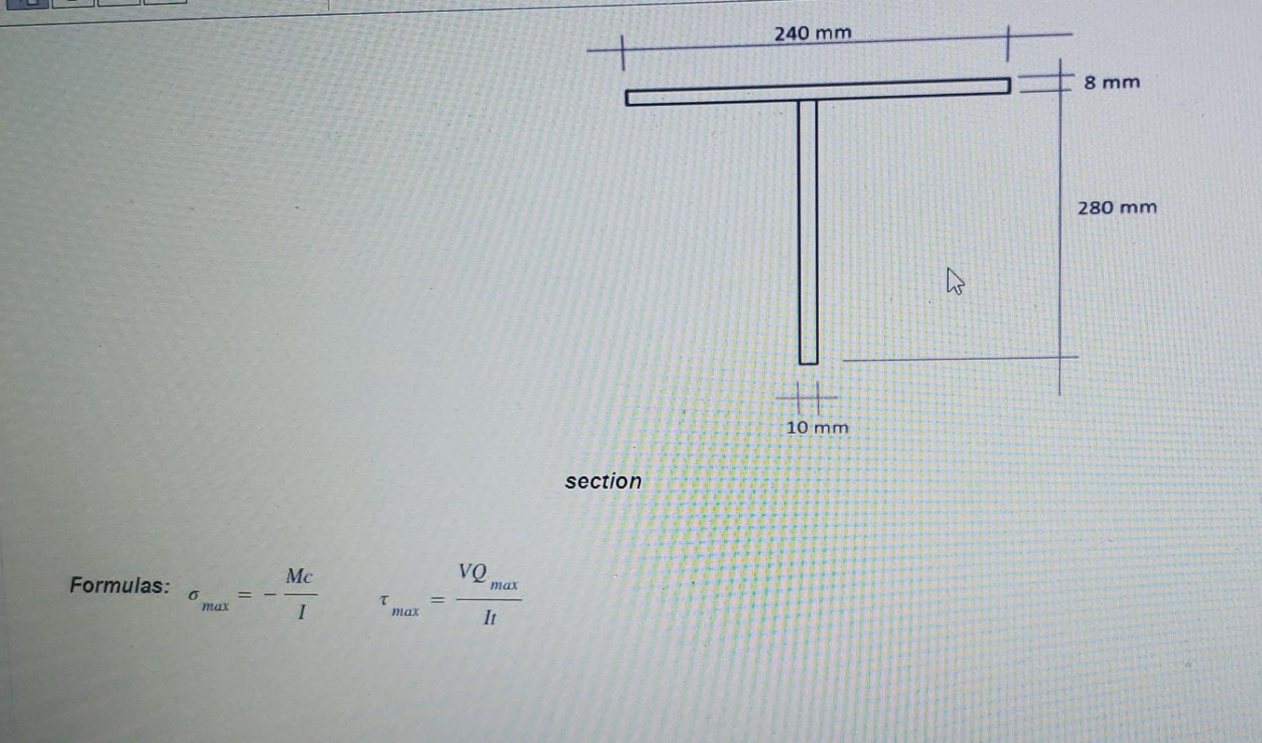 240 Mm 8 Mm 280 Mm N 10 Mm Section Vq Formulas Mc Mar Ii 1 6 Max T Max It 240 Mm 8 Mm 280 Mm N 10 Mm Section Vq For 2