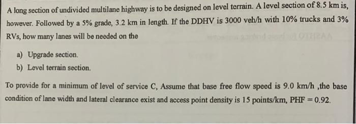 A Long Section Of Undivided Multilane Highway Is To Be Designed On Level Terrain A Level Section Of 8 5 Km Is However 1