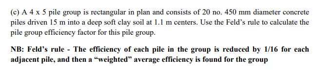 C A 4 X 5 Pile Group Is Rectangular In Plan And Consists Of 20 No 450 Mm Diameter Concrete Piles Driven 15 M Into A D 1