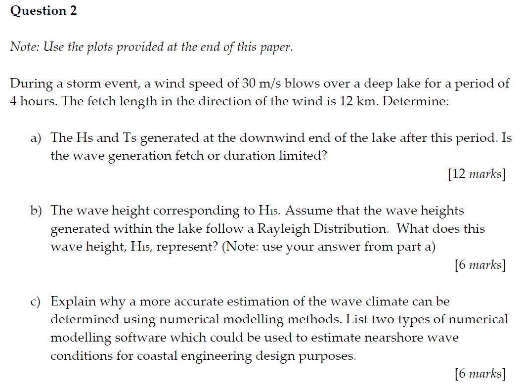 Question 2 Note Use The Plots Provided At The End Of This Paper During A Storm Event A Wind Speed Of 30 M S Blows Ove 1