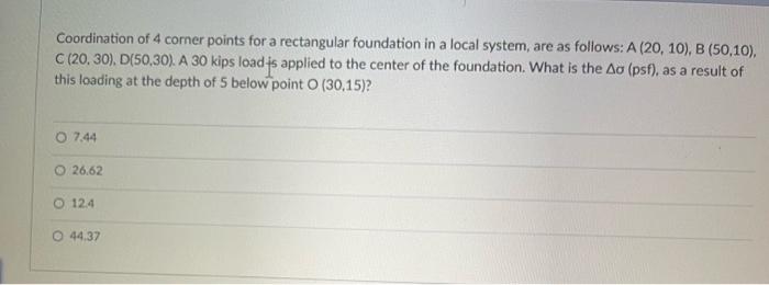 For A 6x4 Ft Rectangular Foundation Consider E 1 Ft And Ep 0 5 Ft The Foundation Is Embedded 1 5 Ft Below The Ground S 2