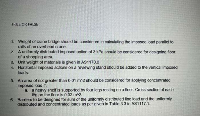 True Or False 1 Weight Of Crane Bridge Should Be Considered In Calculating The Imposed Load Parallel To Rails Of An Ove 1