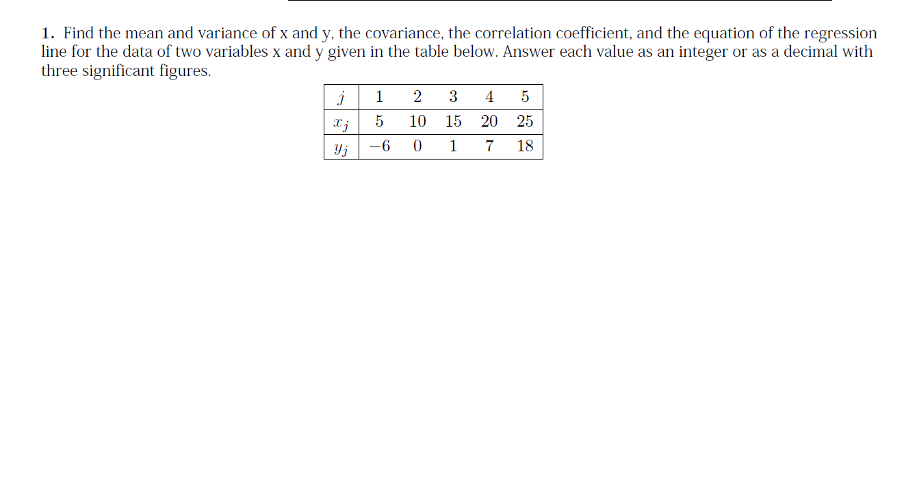 1 Find The Mean And Variance Of X And Y The Covariance The Correlation Coefficient And The Equation Of The Regressio 1