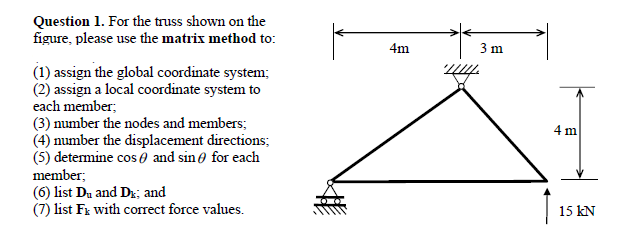 4m 3 M M Question 1 For The Truss Shown On The Figure Please Use The Matrix Method To 1 Assign The Global Coordinat 1