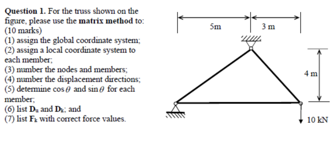 5m 3 M Question 1 For The Truss Shown On The Figure Please Use The Matris Method To 10 Marks 1 Assign The Global 1