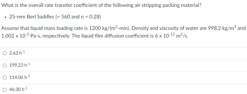 What Is The Overall Rate Transfer Coefficient Of The Following Air Stripping Packing Material 25 Mm Berl Saddles 5 1