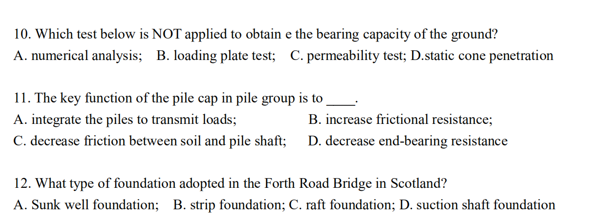10 Which Test Below Is Not Applied To Obtain E The Bearing Capacity Of The Ground A Numerical Analysis B Loading Pl 1