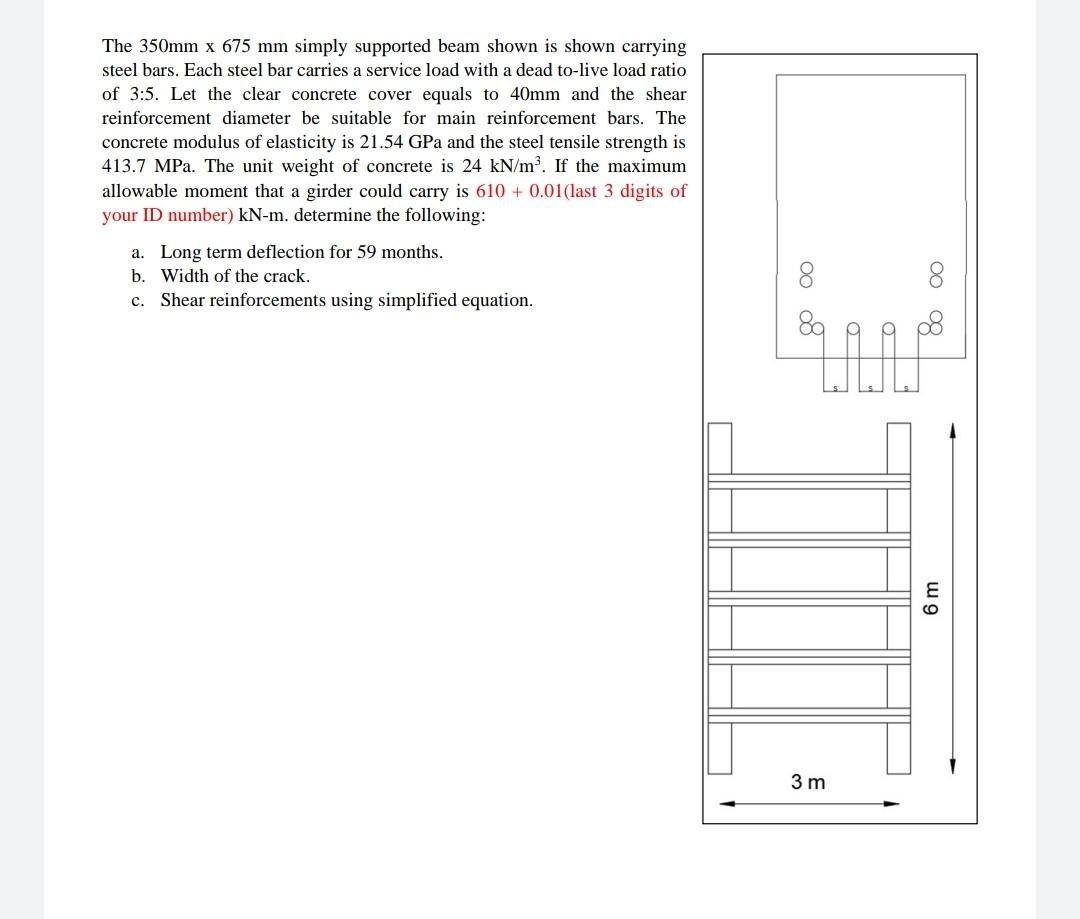 The 350mm X 675 Mm Simply Supported Beam Shown Is Shown Carrying Steel Bars Each Steel Bar Carries A Service Load With 1