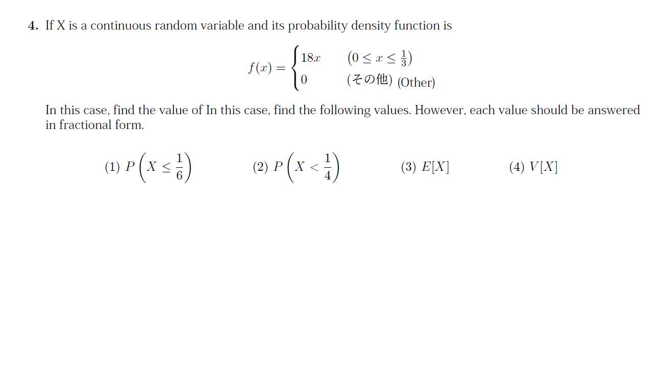 4 If X Is A Continuous Random Variable And Its Probability Density Function Is 0 X F X 18 1 0 0 701 Oth 1