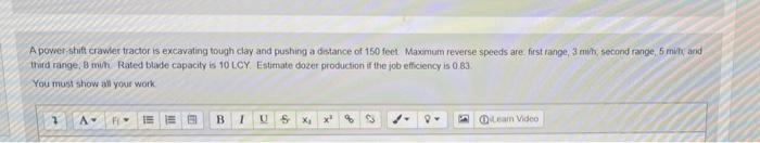 A Power Shift Crawler Tractor Is Excavating Tough Clay And Pushing A Distance Of 150 Feet Maximum Reverse Speeds Are Fi 1