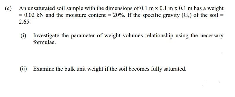 C An Unsaturated Soil Sample With The Dimensions Of 0 1 M X 0 1 M X 0 1 M Has A Weight 0 02 Kn And The Moisture Cont 1