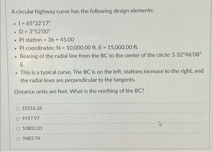 A Circular Highway Curve Has The Following Design Elements 1 65 32 17 D 3052 00 Pl Station 36 45 00 P 1