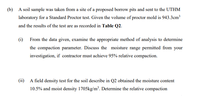 B A Soil Sample Was Taken From A Site Of A Proposed Borrow Pits And Sent To The Uthm Laboratory For A Standard Proctor 1