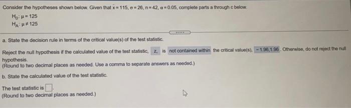 Consider The Hypotheses Shown Below Given That X 115 6 26 N 42 A 0 05 Complete Parts A Through E Below Ho U 1 1