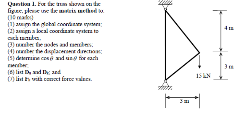 4m Question 1 For The Truss Shown On The Figure Please Use The Matris Method To 10 Marks 1 Assign The Global Coor 1