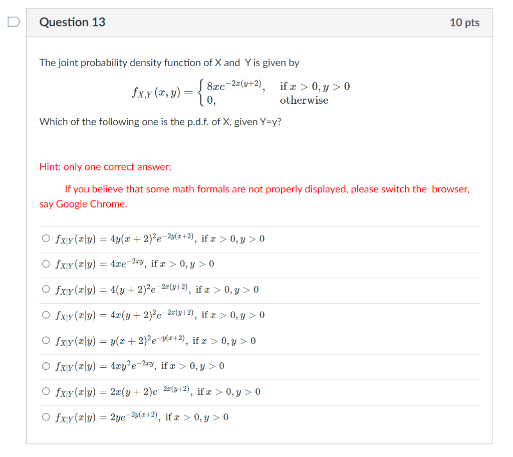 D Question 13 10 Pts The Joint Probability Density Function Of X And Y Is Given By Fx Y X Y 8xe 22 Y 2 0 If X 0 1
