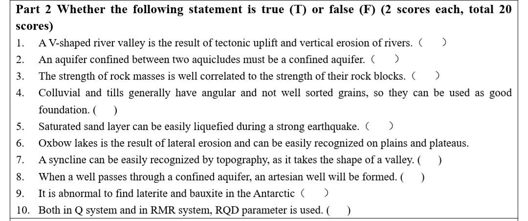 Part 2 Whether The Following Statement Is True T Or False F 2 Scores Each Total 20 Scores 1 A V Shaped River Val 1