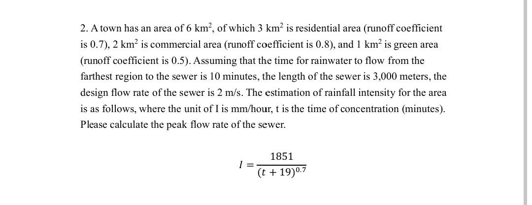 2 A Town Has An Area Of 6 Km Of Which 3 Km Is Residential Area Runoff Coefficient Is 0 7 2 Km Is Commercial Area 1