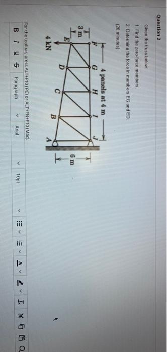 Question 2 Glven The Truns Below 1 Find The Zero Force Members 2 Determine The Force In Members Eg And Ed 20 Minutes 1