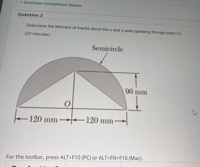 Question Completion Status Question 2 Determine The Moment Of Inertia About The X And Y Axes Passing Through Point O 1