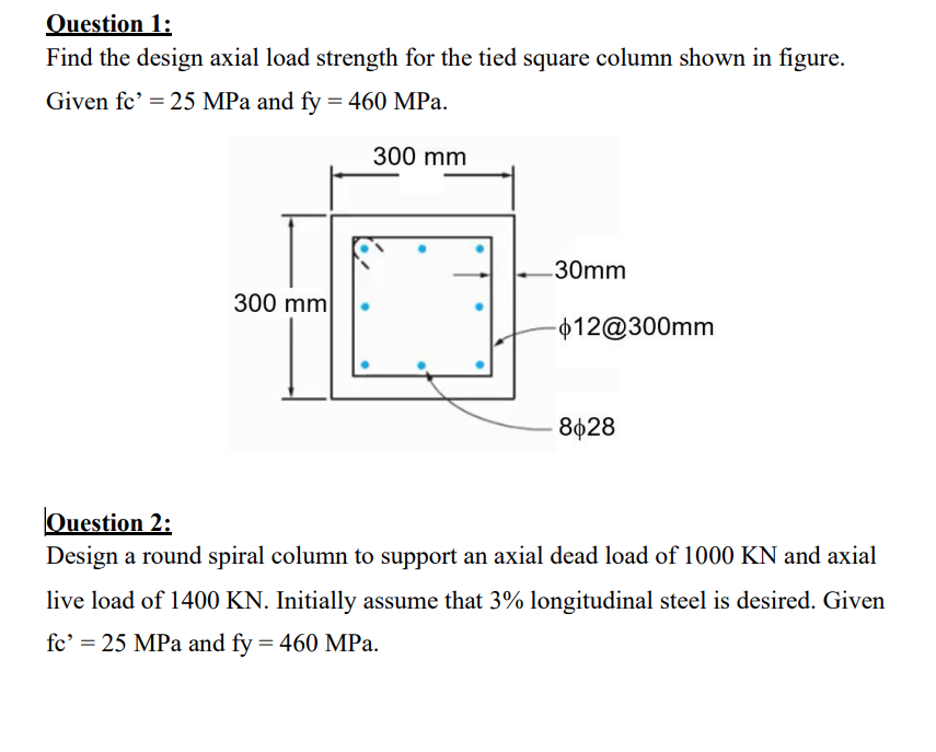Question 1 Find The Design Axial Load Strength For The Tied Square Column Shown In Figure Given Fc 25 Mpa And Fy 1