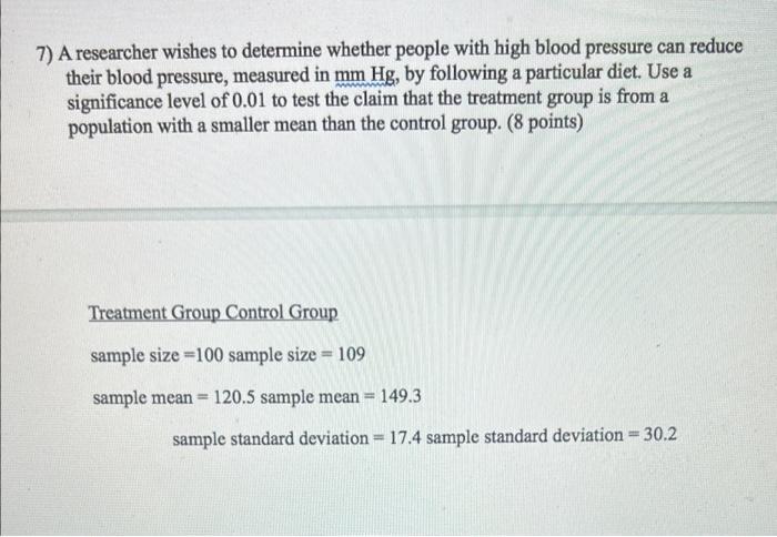 7 A Researcher Wishes To Determine Whether People With High Blood Pressure Can Reduce Their Blood Pressure Measured In 1