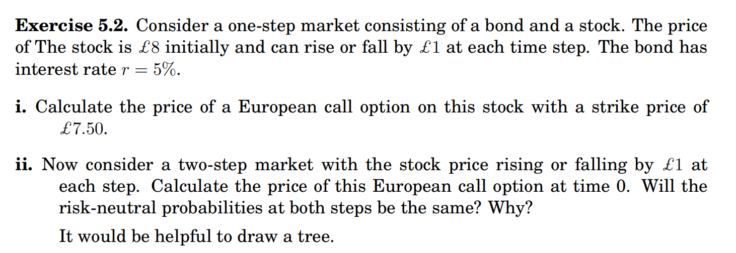 A A Exercise 5 2 Consider A One Step Market Consisting Of A Bond And A Stock The Price Of The Stock Is 8 Initially An 1