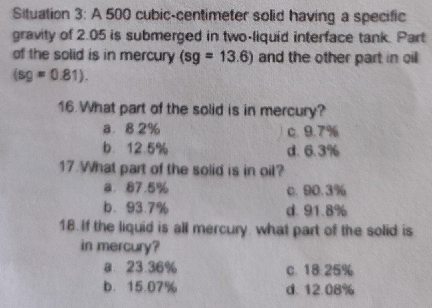 Situation 3 A 500 Cubic Centimeter Solid Having A Specific Gravity Of 2 05 Is Submerged In Two Liquid Interface Tank Pa 1