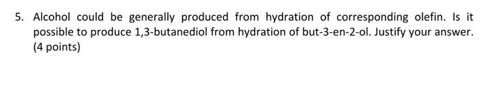 5 Alcohol Could Be Generally Produced From Hydration Of Corresponding Olefin Is It Possible To Produce 1 3 Butanediol 1