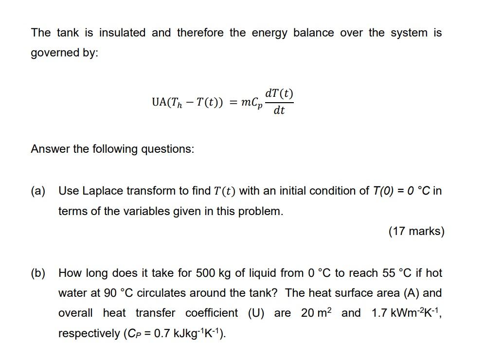 The Tank Is Insulated And Therefore The Energy Balance Over The System Is Governed By Dt T Ua Tn T T Mcp Dt A 1