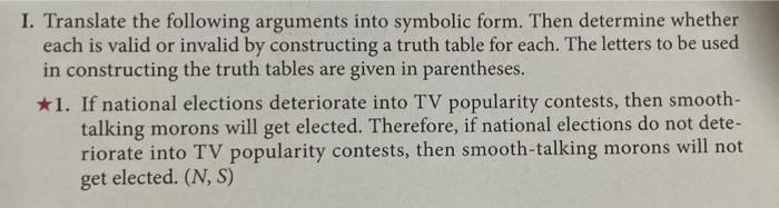 I Translate The Following Arguments Into Symbolic Form Then Determine Whether Each Is Valid Or Invalid By Constructing 1