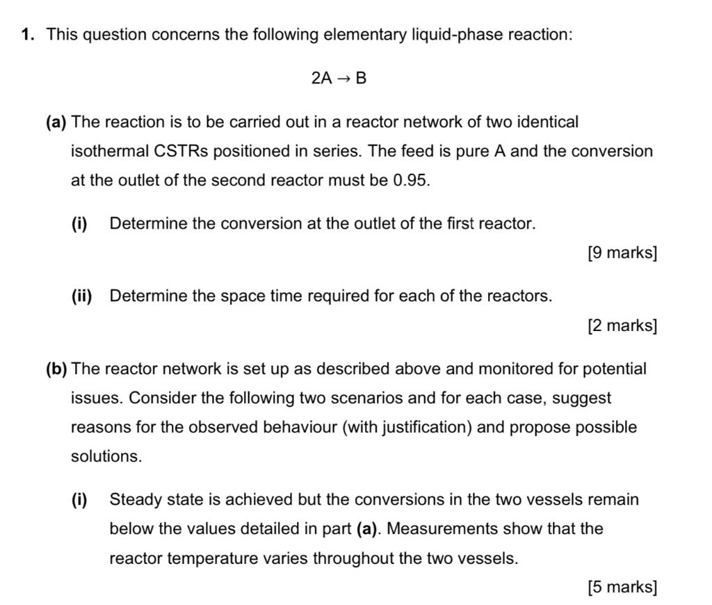 1 This Question Concerns The Following Elementary Liquid Phase Reaction 2a B A The Reaction Is To Be Carried Out I 1